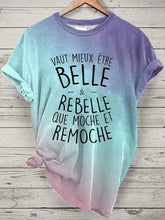 T-shirt à manches courtes Vaut Mieux Etre Belle Et Rebelle Femme